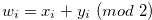 $w_{i}=x_{i}+y_{i} \  (mod\  2)$