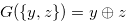 $G(\{ y,z\} )=y \oplus z$