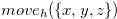 $move_ h (\{ x, y, z\} )$