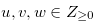 $u,v,w \in Z_{\ge 0}$