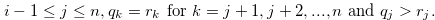 \begin{equation} \label{secondcasefor} i-1 \leq j \leq n, q_ k = r_ k \text { for } k = j+1,j+2,...,n \text { and } q_ j > r_ j. \end{equation}