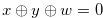 $x\oplus y\oplus w= 0$