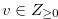 $v \in Z_{\geq 0}$