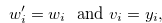 \begin{equation} \label{constructvandwprime} w_ i^{\prime } = w_ i \text { \  and } v_ i = y_ i, \end{equation}