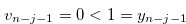 \begin{equation} \label{star2ineq} v_{n-j-1} = 0 < 1 = y_{n-j-1} \end{equation}