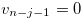 $v_{n-j-1} = 0$