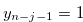 $y_{n-j-1}=1$