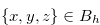 $\{ x,y,z\} \in B_{h}$