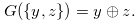 \begin{equation}  G(\{ y,z\} ) = y \oplus z.\nonumber \end{equation}