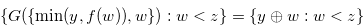 $\{ G(\{  \min (y,f(w)),w\} ):w<z\}  = \{ y \oplus w:w < z\} $