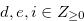 $d,e,i \in Z_{\geq 0} $