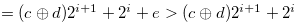 $ = (c \oplus d) 2^{i+1} + 2^ i + e > (c \oplus d) 2^{i+1} + 2^ i $