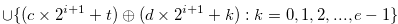 $\displaystyle \cup \{  (c \times 2^{i+1}+t) \oplus (d \times 2^{i+1}+k):k = 0,1,2,...,e-1\} \label{agrundyse3}  $