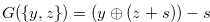 $G(\{ y,z\} ) = (y \oplus (z+s))-s$