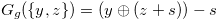 $G_ g(\{ y,z\} ) = (y \oplus (z+s))-s$
