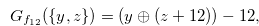 \begin{equation} \label{Gfyopluszplus12} G_{f_{12}}(\{ y,z\} )=(y \oplus (z+12))-12, \end{equation}