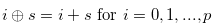 \begin{equation} \label{conditionfoforp} i \oplus s = i+s \text { for } i = 0,1,...,p \end{equation}
