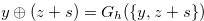 $\displaystyle  y \oplus (z+s) = G_ h(\{ y,z+s\} ) \hspace{70mm}\nonumber  $