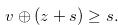 \begin{equation} \label{conditionof111} v\oplus (z+s)\geq s. \end{equation}