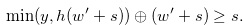 \begin{equation} \label{conditionof112} \min (y,h(w^{\prime }+s)) \oplus (w^{\prime }+s) \geq s. \end{equation}