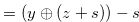 $(\ref{gsgrundy1}) = (y \oplus (z+s))-s $