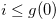 $i \leq g(0)$
