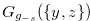 $G_{g_{-s}}(\{ y,z\} )$