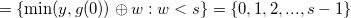 $= \{  \min (y,g(0)) \oplus w:w < s\} =\{ 0,1,2,...,s-1\} $