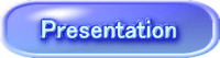 Presentation