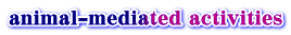 animal-mediated activities