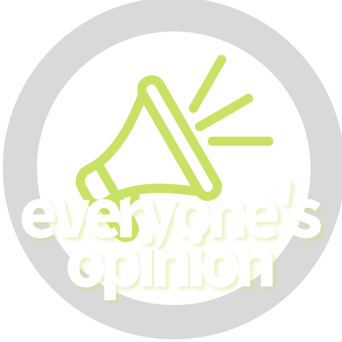 EVERYONE'S OPINION
